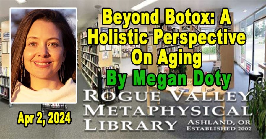 Beyond Botox: A Holistic Perspective on Aging by Megan Doty