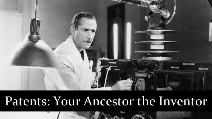 Patents: your Ancestor the Inventor