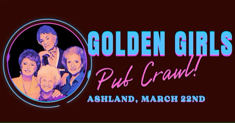 Golden Girls Pub Crawl in Ashland!
